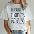 A Penny for Your Thoughts Seems a Little Pricey