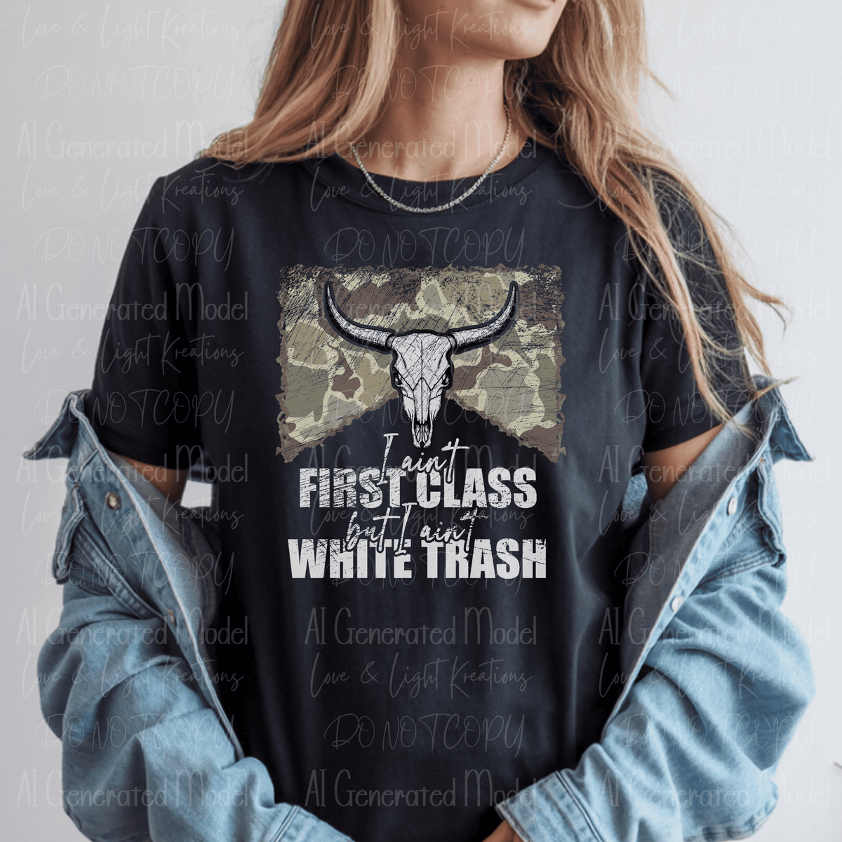 Ain't First Class Ain't White Trash Camo Distressed