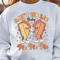 Ain't No Lie Pie Pie Pie