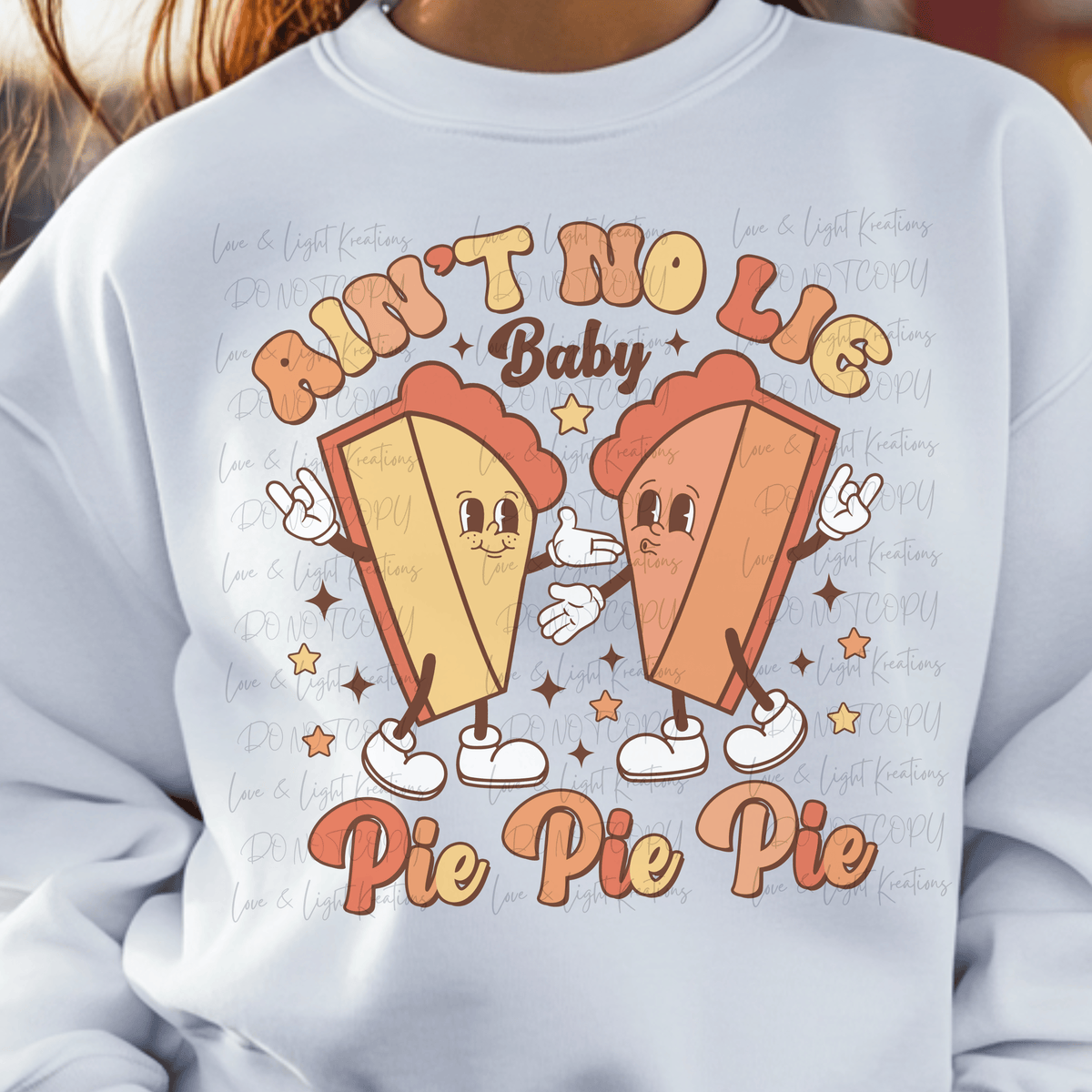 Ain't No Lie Pie Pie Pie