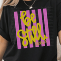 Be Still on a Pink Stripes with Yellow Font