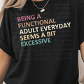 Being a Functional Adult Everyday Seems a Bit Excessive Colorful