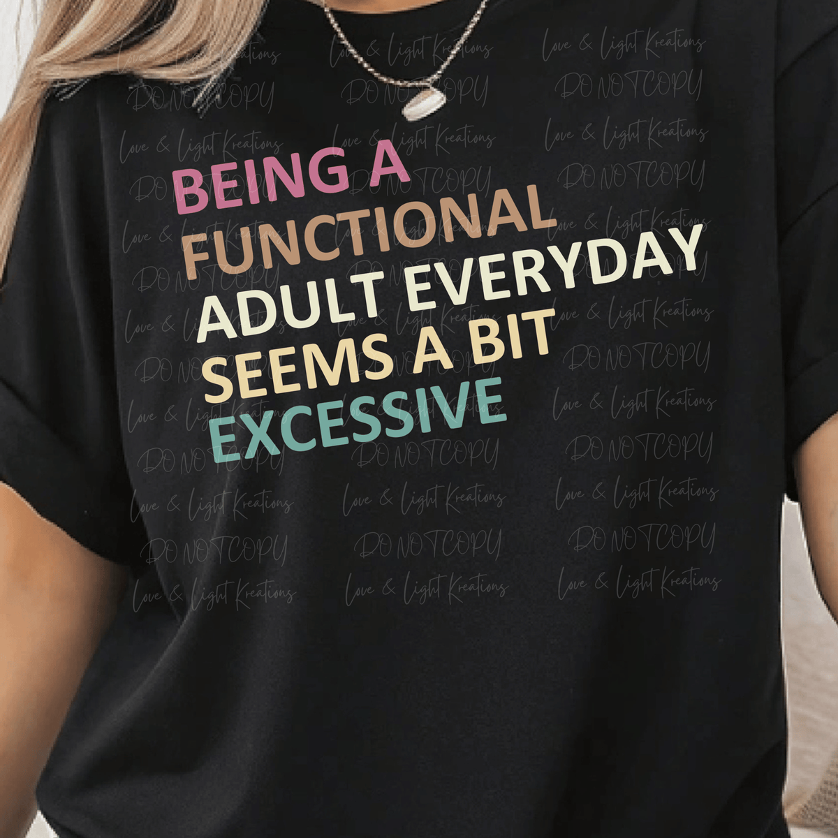 Being a Functional Adult Everyday Seems a Bit Excessive Colorful