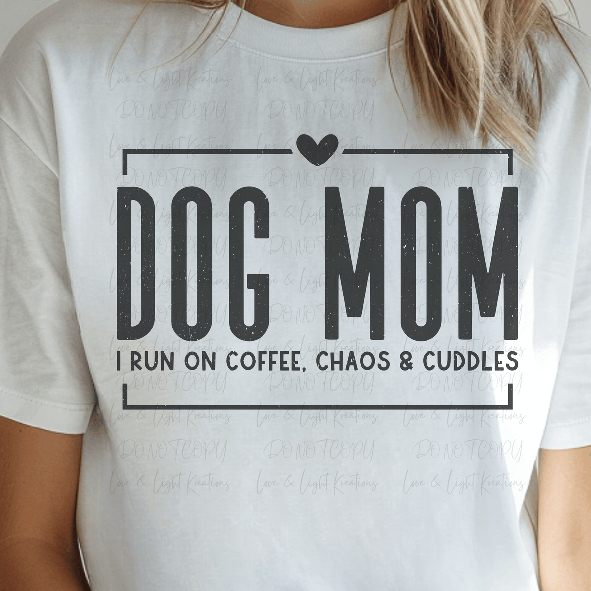 Black Text Dog Mom Run on Coffee, Chaos and Cuddles