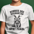 Bunnies are Overrated Stay Feral with Racoon and Easter Bunny Ears