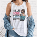 Calm Down We'll Make It Look Like and Accident Girl Holding Coffee