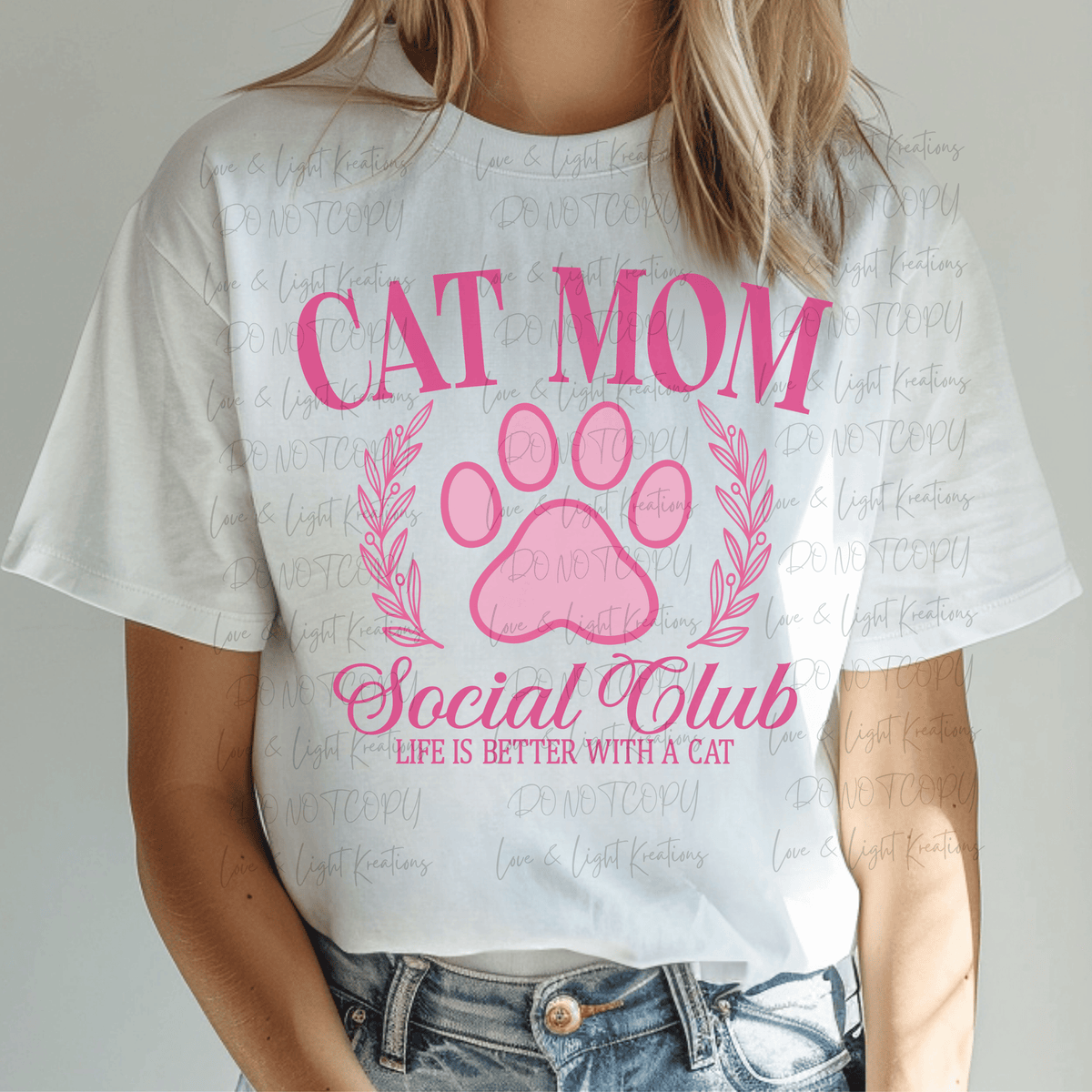 Cat Mom Social Club Life is Better with a Cat
