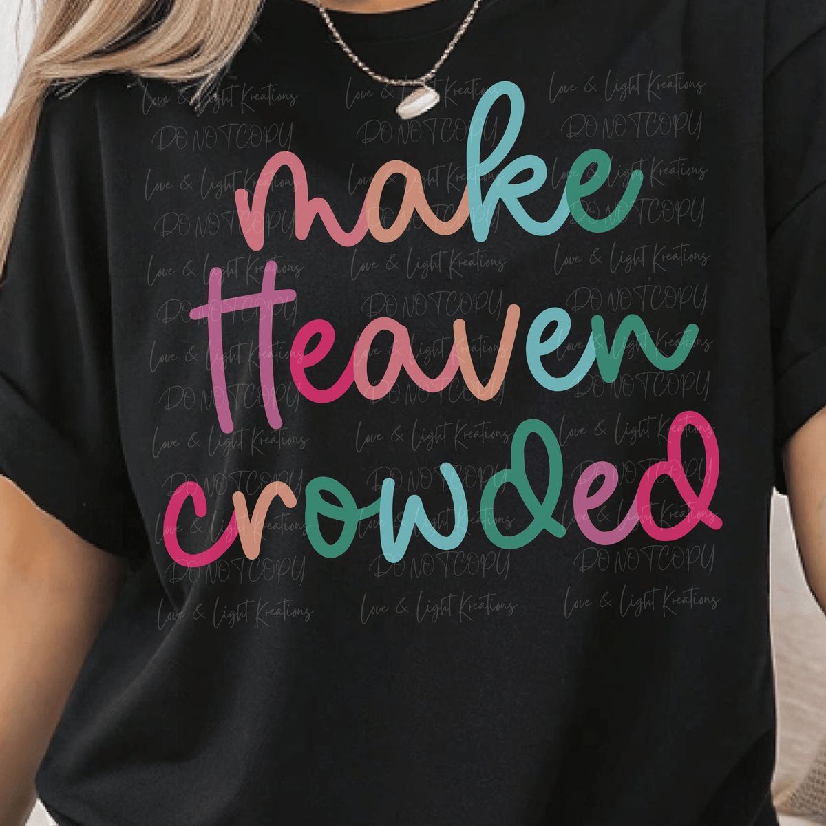 Colored Script Make Heaven Crowded