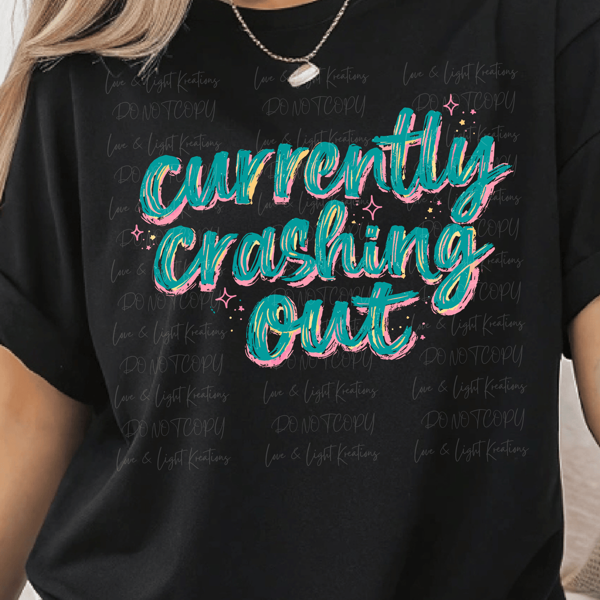 Currently Crashing Out in Teal Script