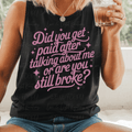 Did You Get Paid After Talking About Me or Are You Still Broke Pink