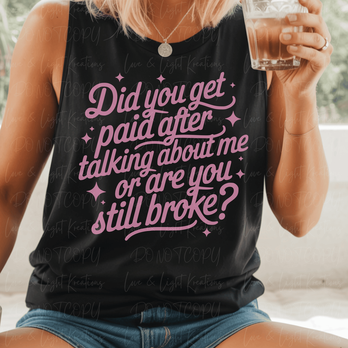 Did You Get Paid After Talking About Me or Are You Still Broke Pink