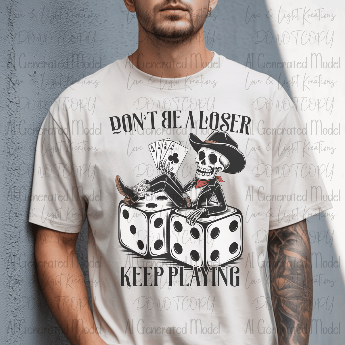 Don't Be a Loser Keep Playing Cowboy Skeleton with Cards and Dice