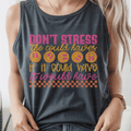 Don't Stress Could Haves If It Could Have It Would Have Distressed