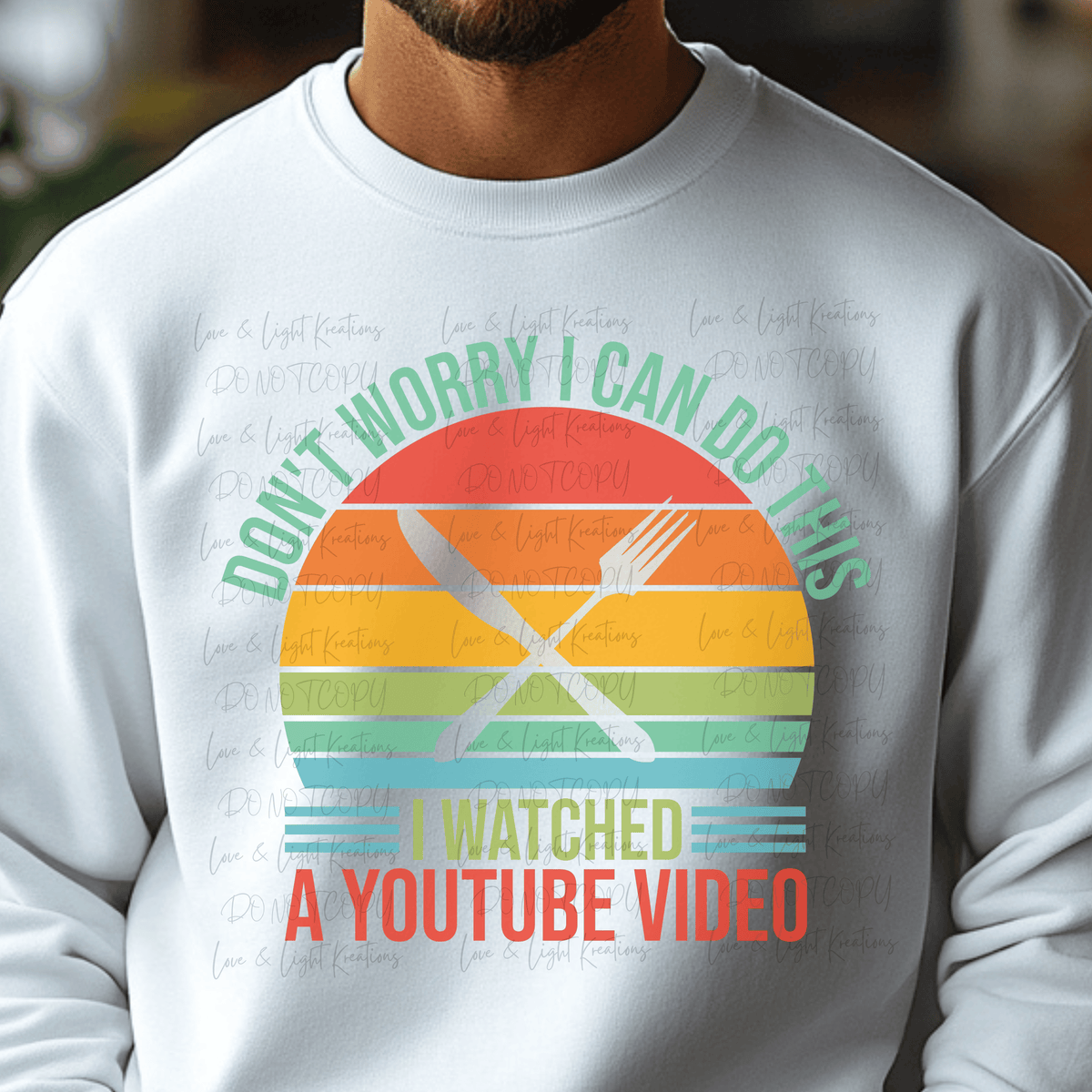 Don't Worry I Watched YouTube