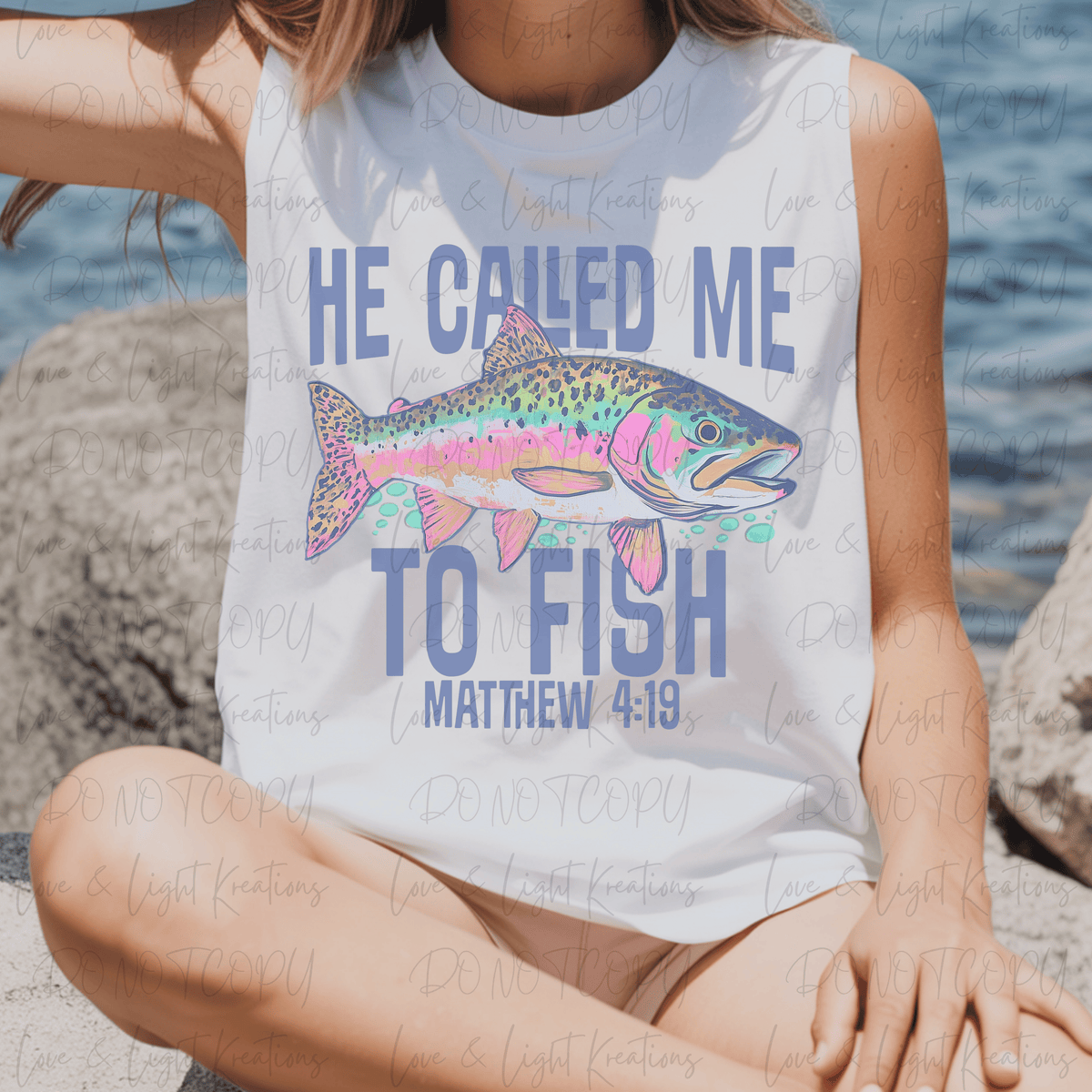 He Called Me to Fish with Rainbow Trout