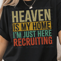Heaven is My Home I'm Just Here Recruiting Colored Font