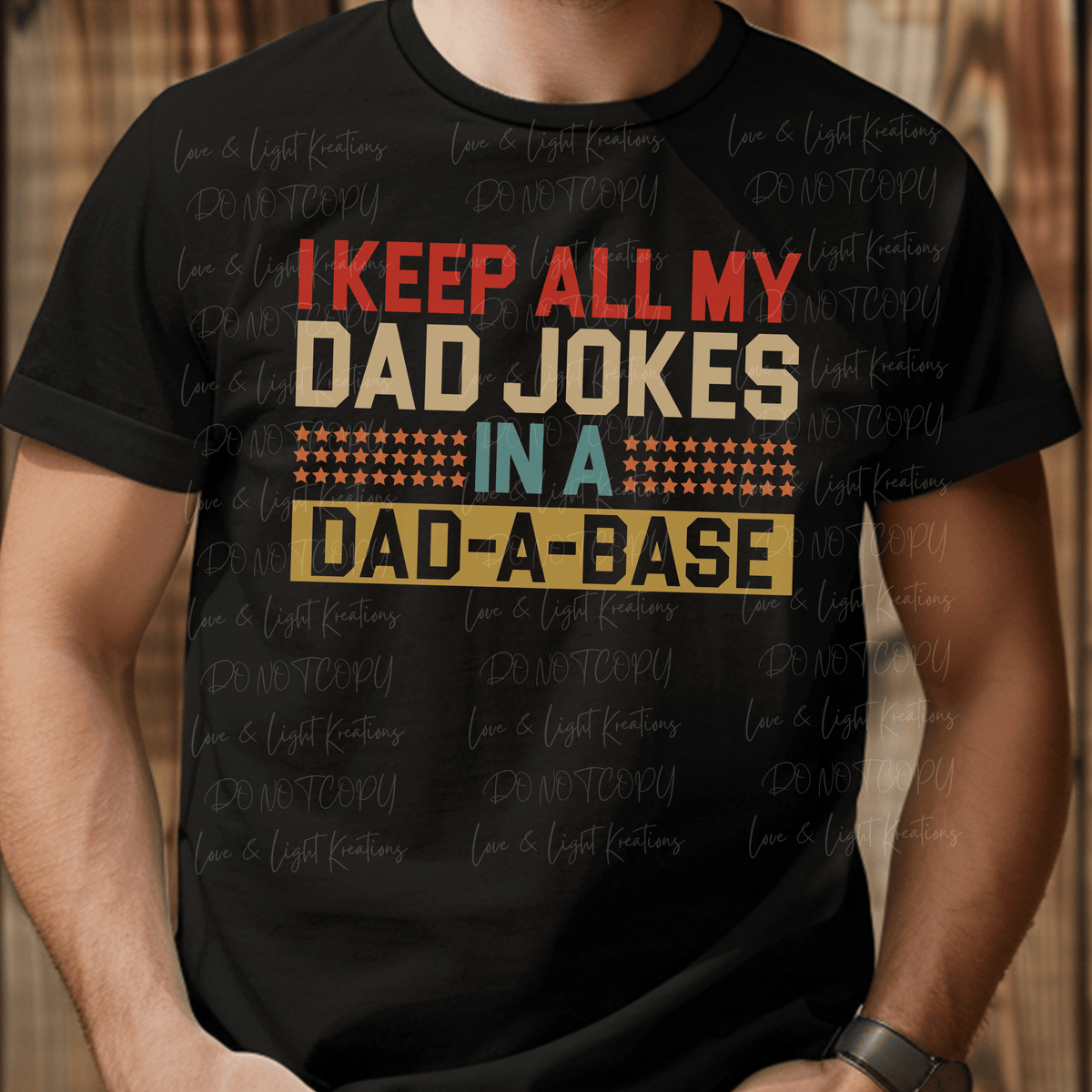 I Keep All My Dad Jokes in a Dad-a-Base colorful