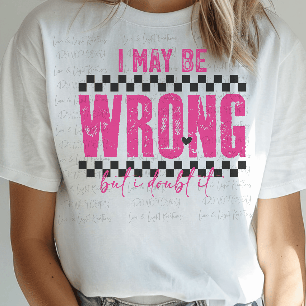 I May Be Wrong But I Doubt It Pink and Checkered