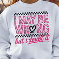 I May be Wrong