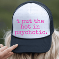 I Put the Hot in Psychotic Pink Text
