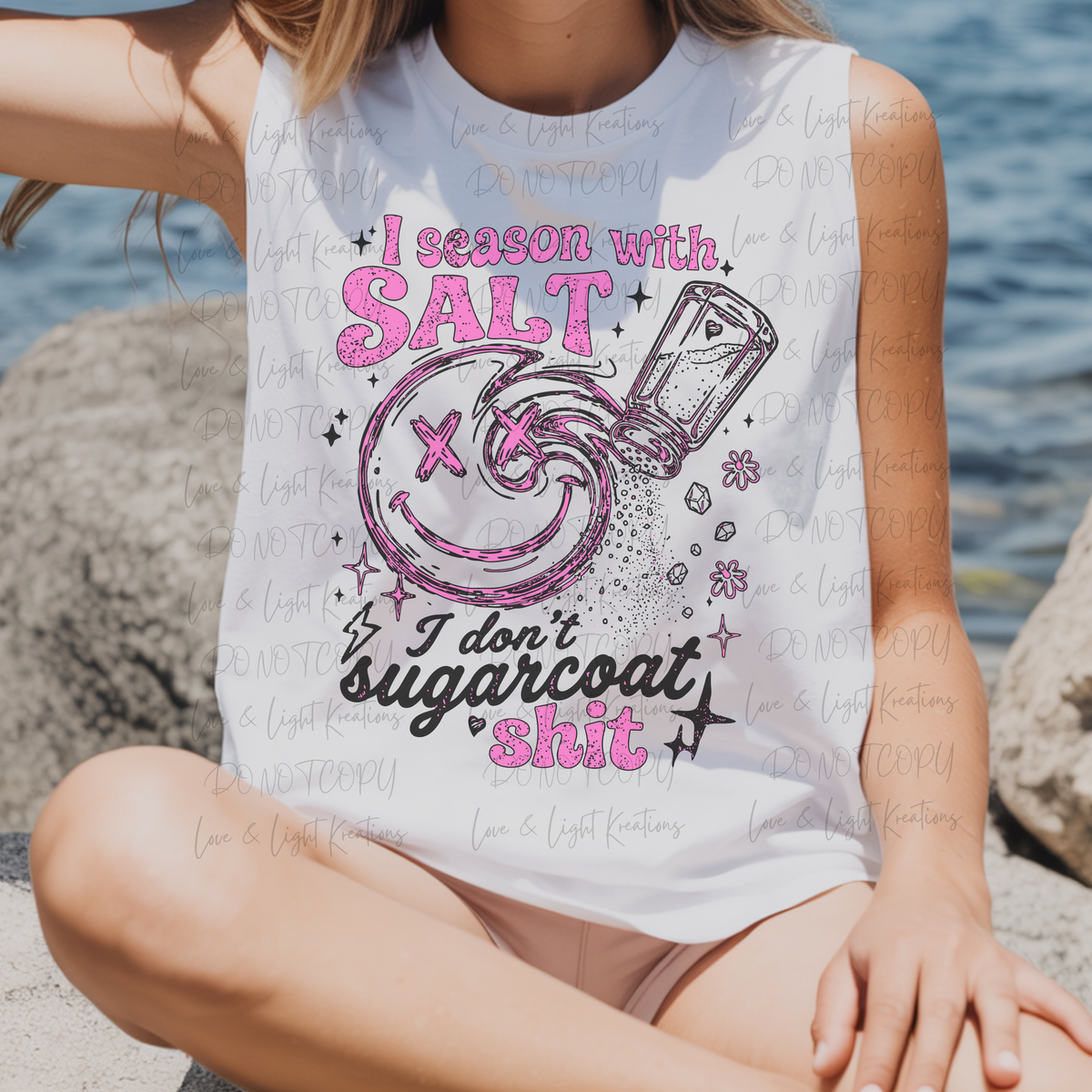 I Season with Salt. I Don't Sugarcoat Shit in Pink and White Smiley