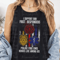 I Support Our First Responders Police, Fire, EMS Heroes Live Among Us Distressed Flag