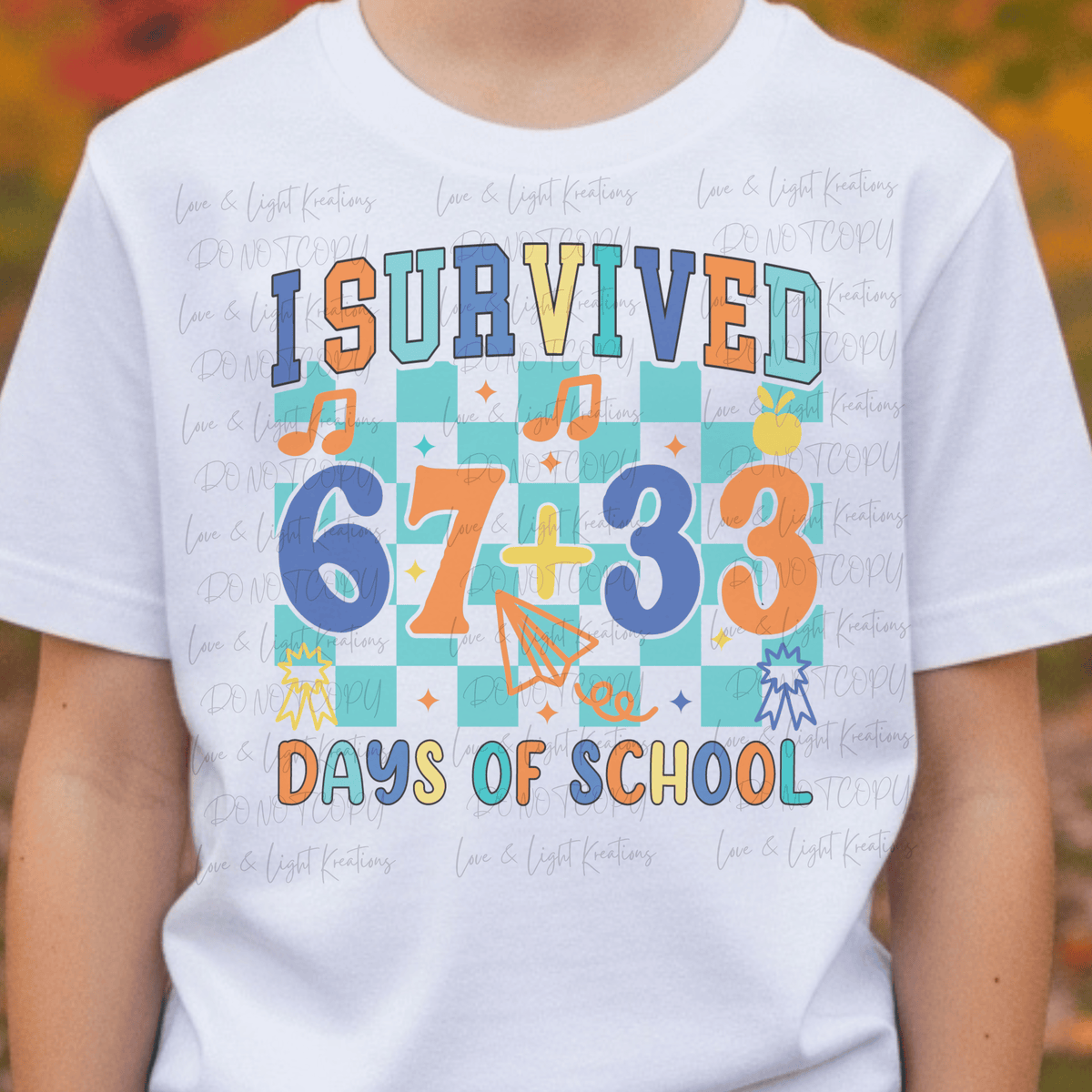I Survived 100 Days 67 + 33 Days of School