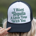 I Want Tequila a Little Time With You