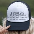 I Want You to Know That Someone Cares Not Me, but Someone Black
