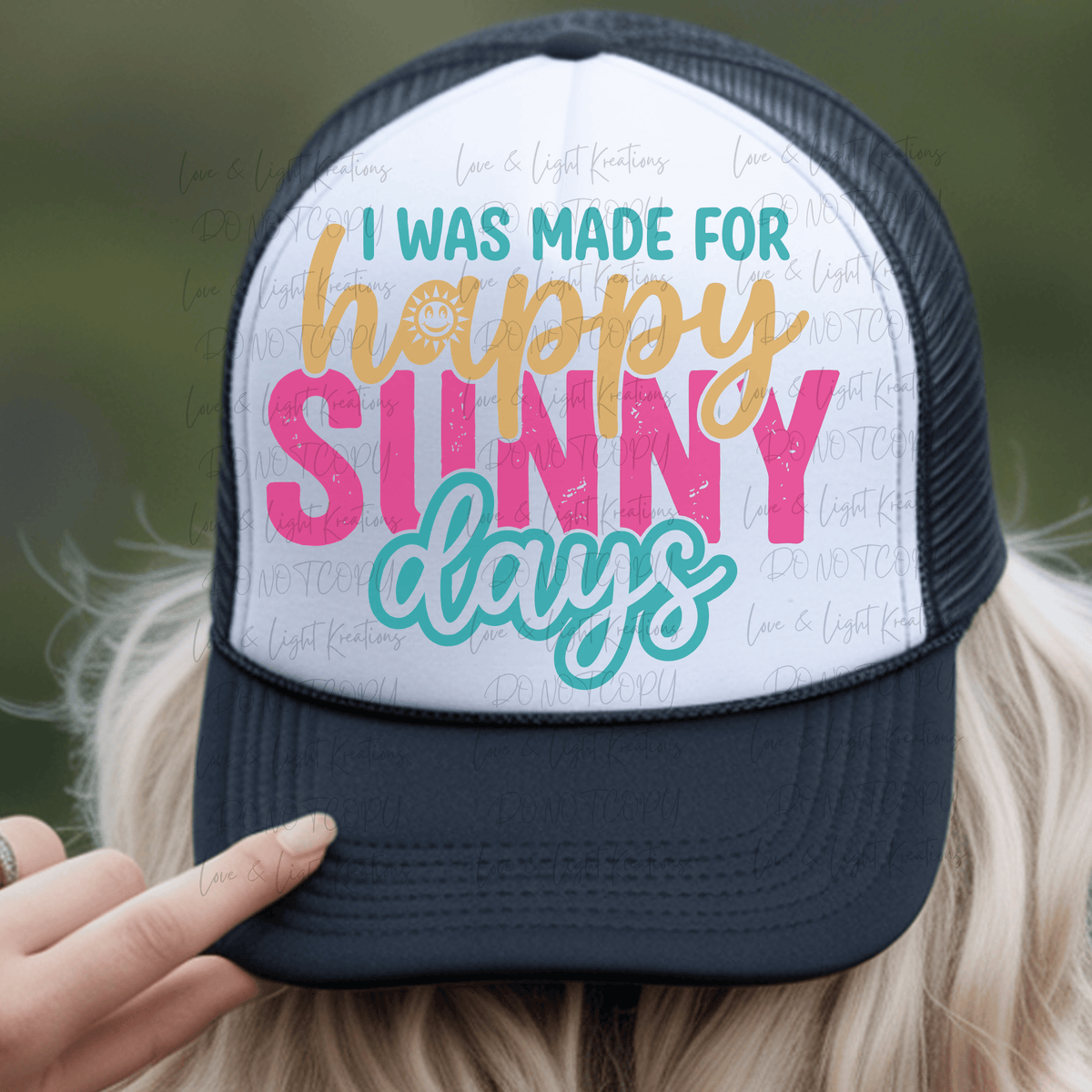 I Was Made for Happy Sunny Days