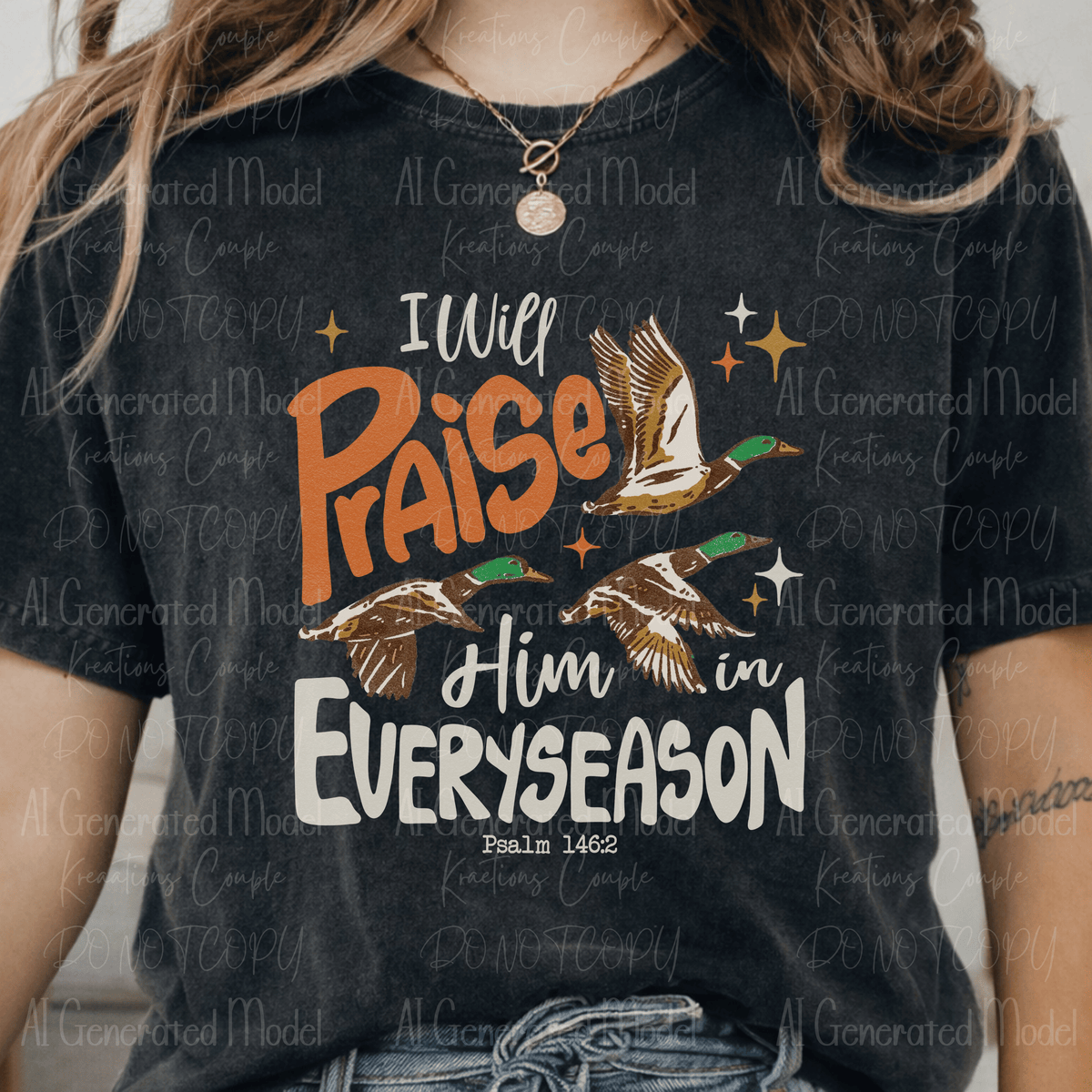 I Will Praise Him in Every Season Mallard Cream