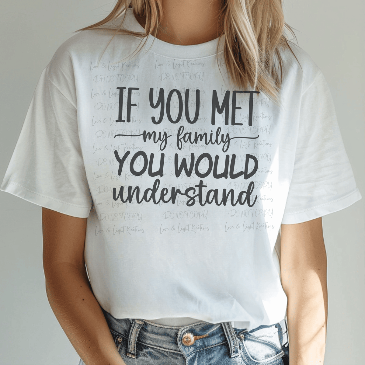 I You Met My Family You Would Understand