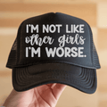I'm Not Like Other Girls I'm Worse White Text