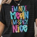 I'm Not Mean, I'm Spicy Nice Preppy