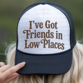 I've Got Friends in Low Places