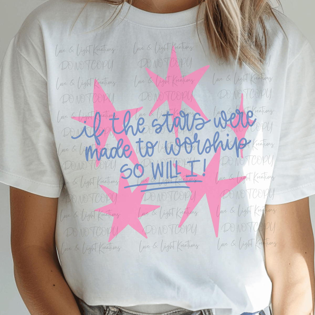 If the Stars were Made to Worship So will I with Blue Font and Pink Stars