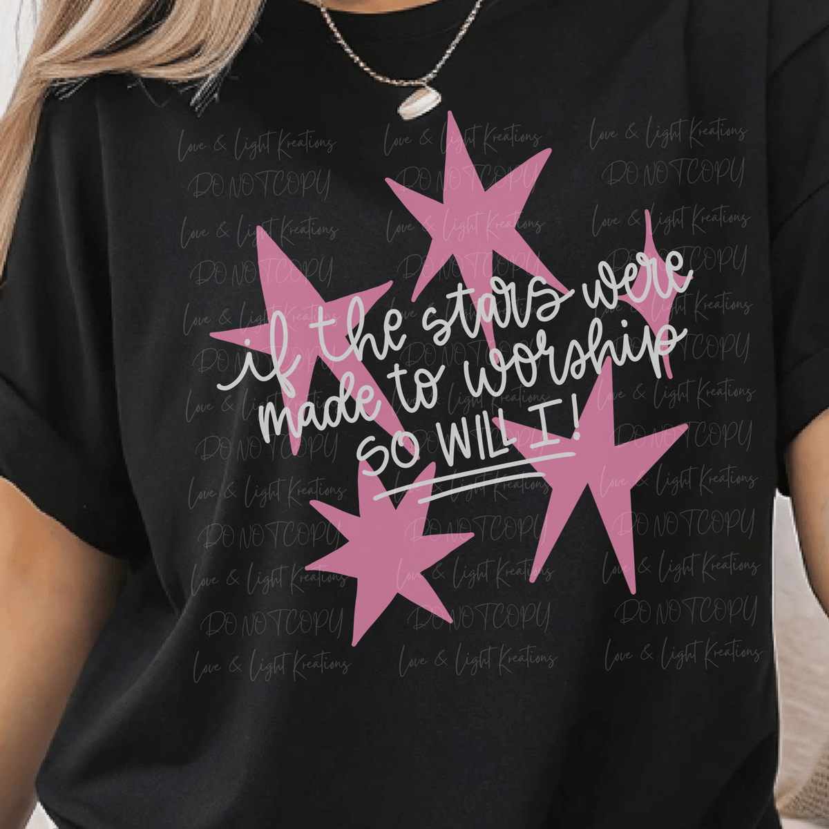 If the Stars were Made to Worship So will I with White Font and Pink Stars