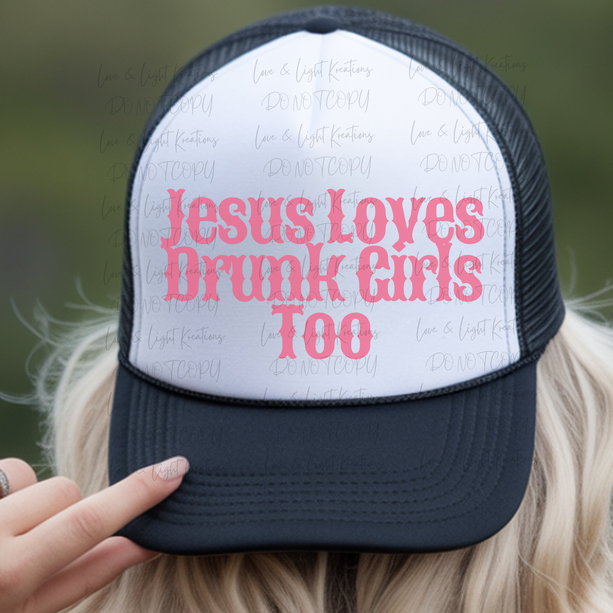 Jesus Loves Drunk Girls Too