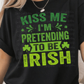 Kiss Me I'm Pretending To Be Irish Green Ombre St Patrick's Day
