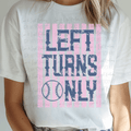 Left Turns Only Softball with Pink Stripes