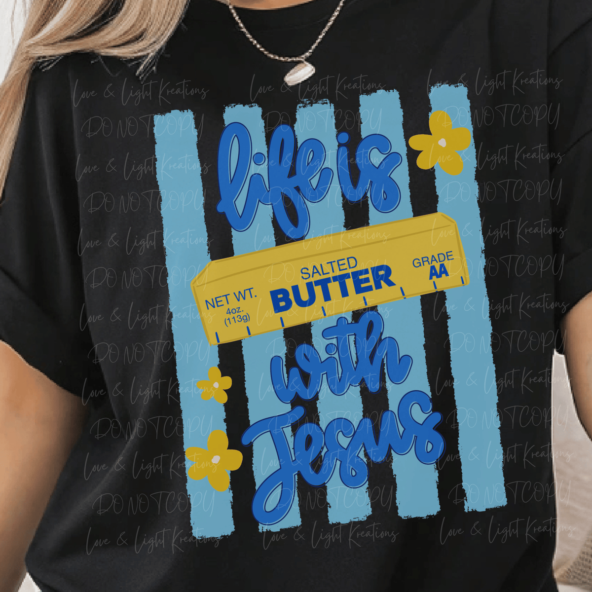 Life is Butter with Jesus with Stripes