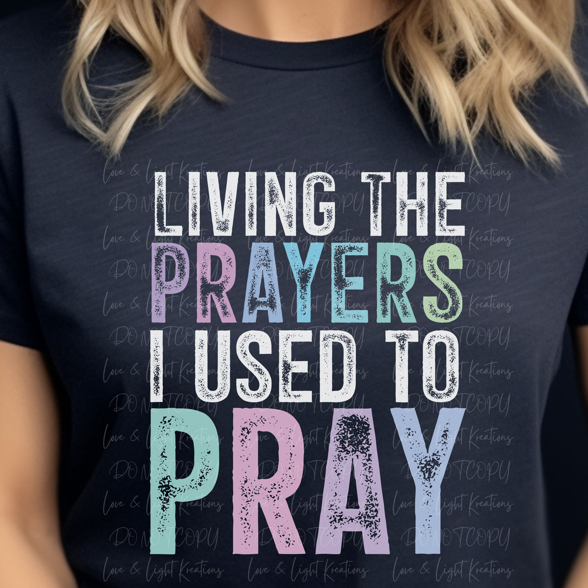 Living in Prayers I Used to Pray Pastel Colored