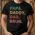 Papa. Daddy. Dad. Bruh.