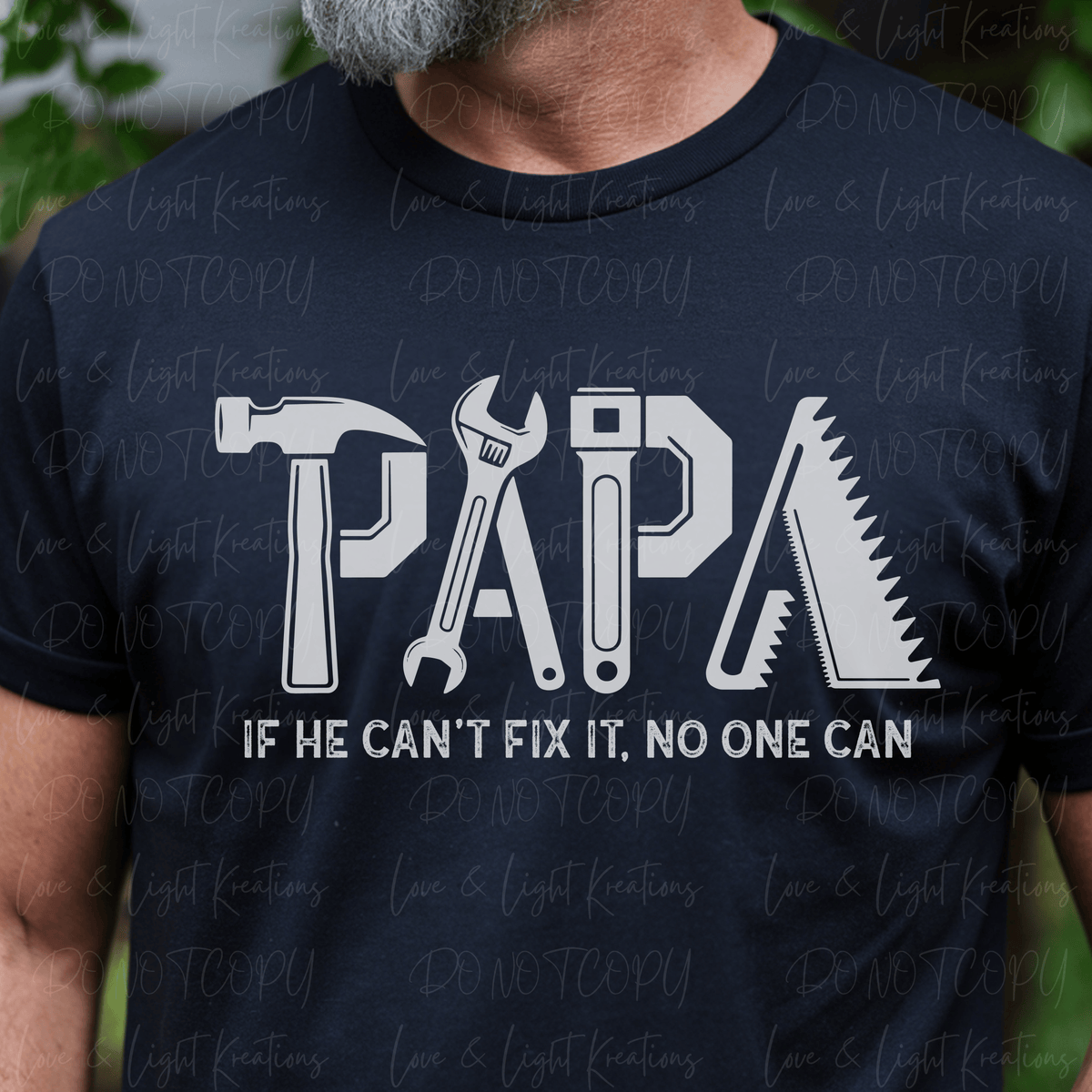 Papa If He Can't Fix It, No One Can with Tools White