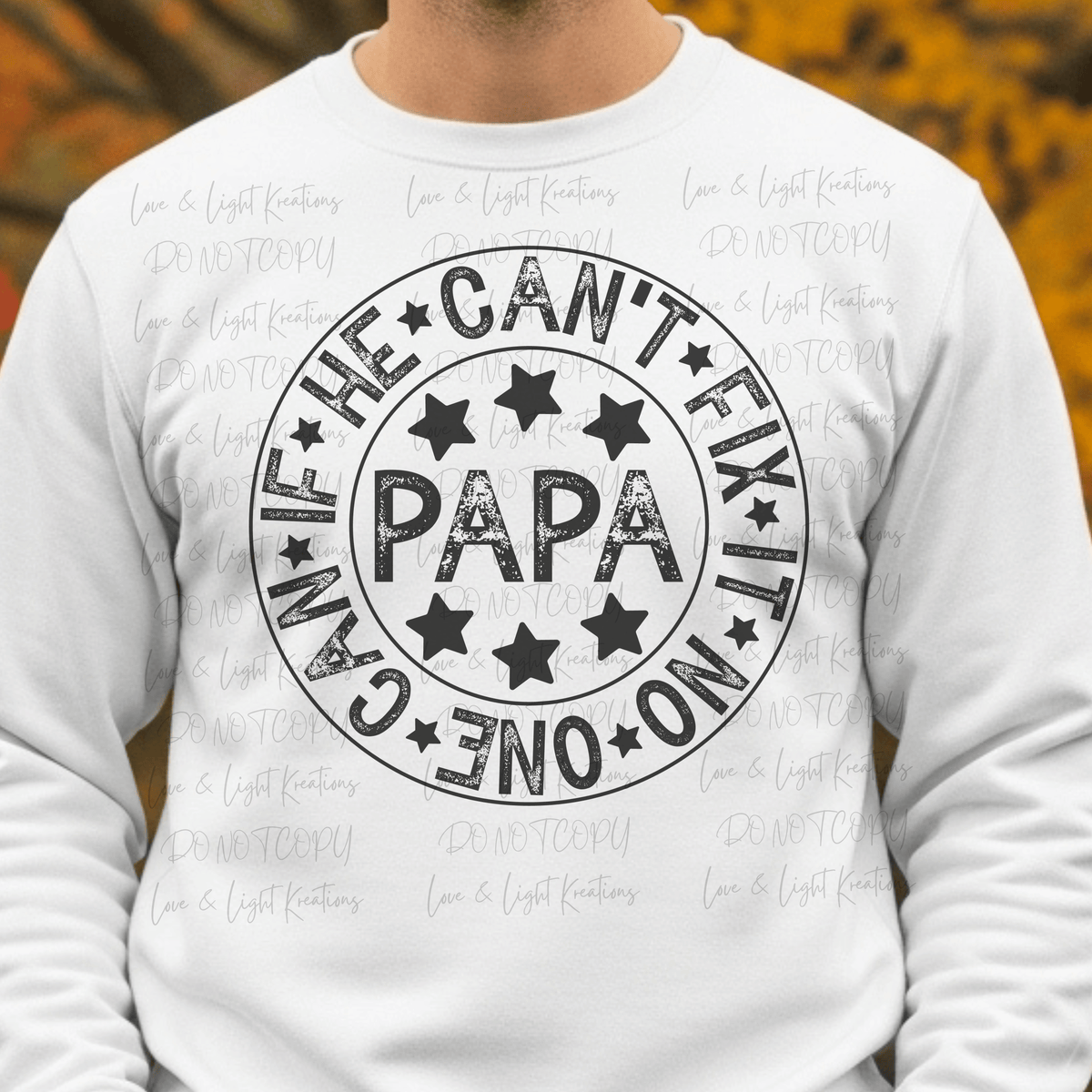 Papa If He Can't Fix it No One Can Circle