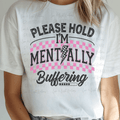 Please Hold I'm Mentally Buffering with Pink Checker