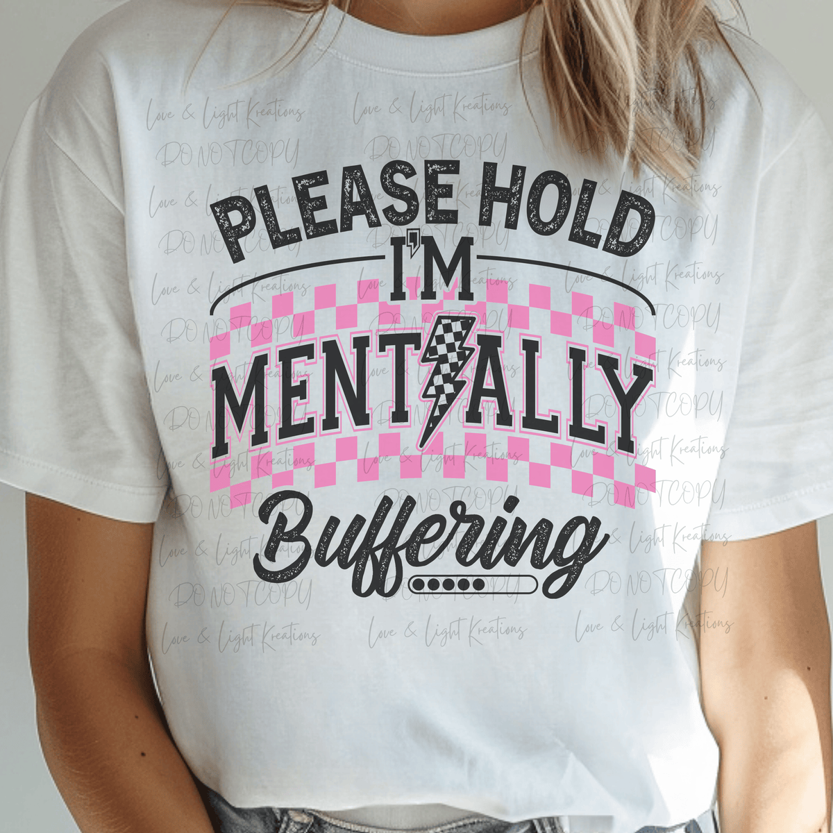 Please Hold I'm Mentally Buffering with Pink Checker
