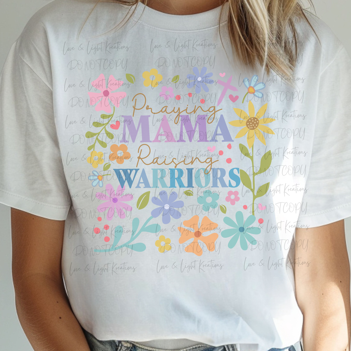 Praying Mama Raising Warriors with Flowers and Cross