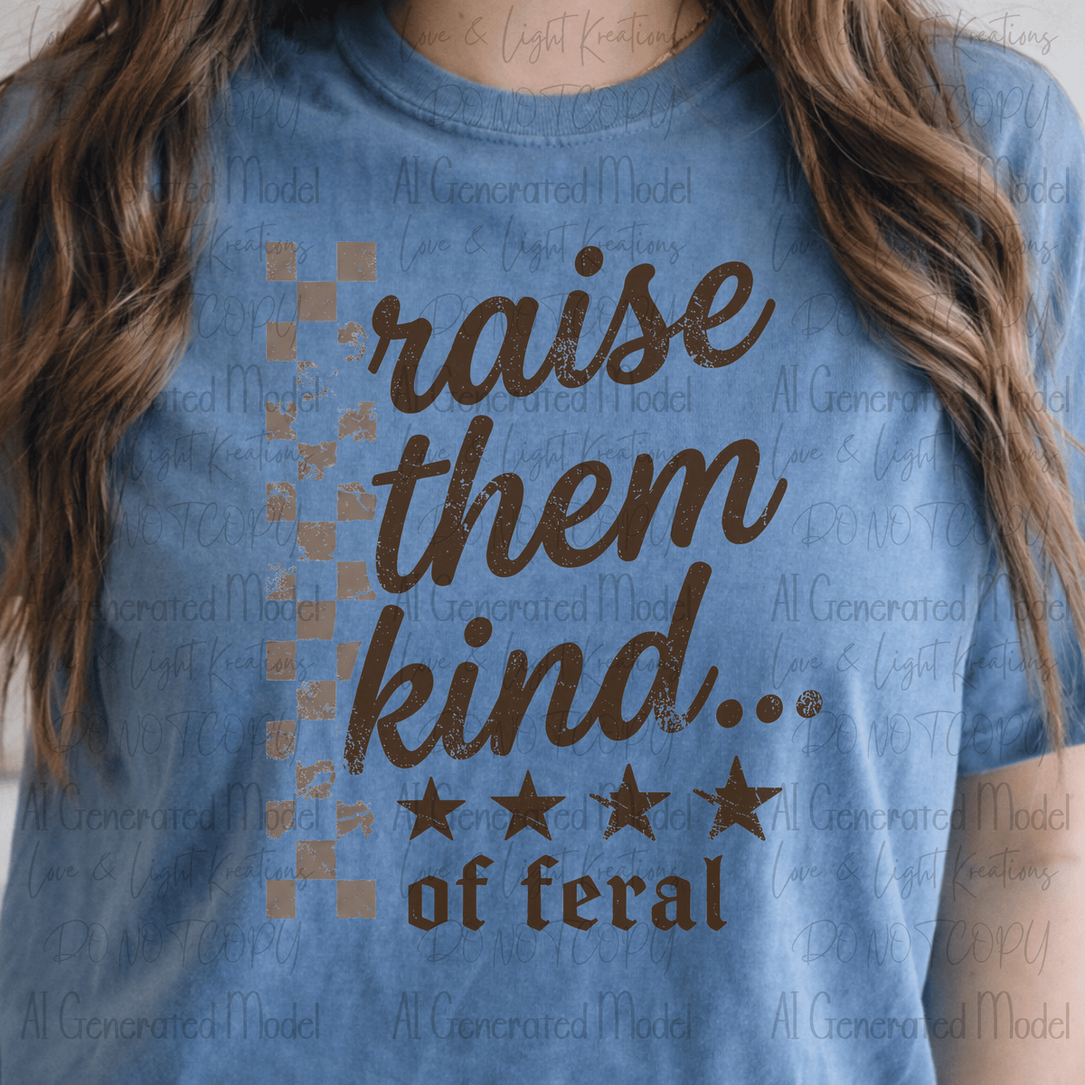 Raise them Kind...of Feral Brown