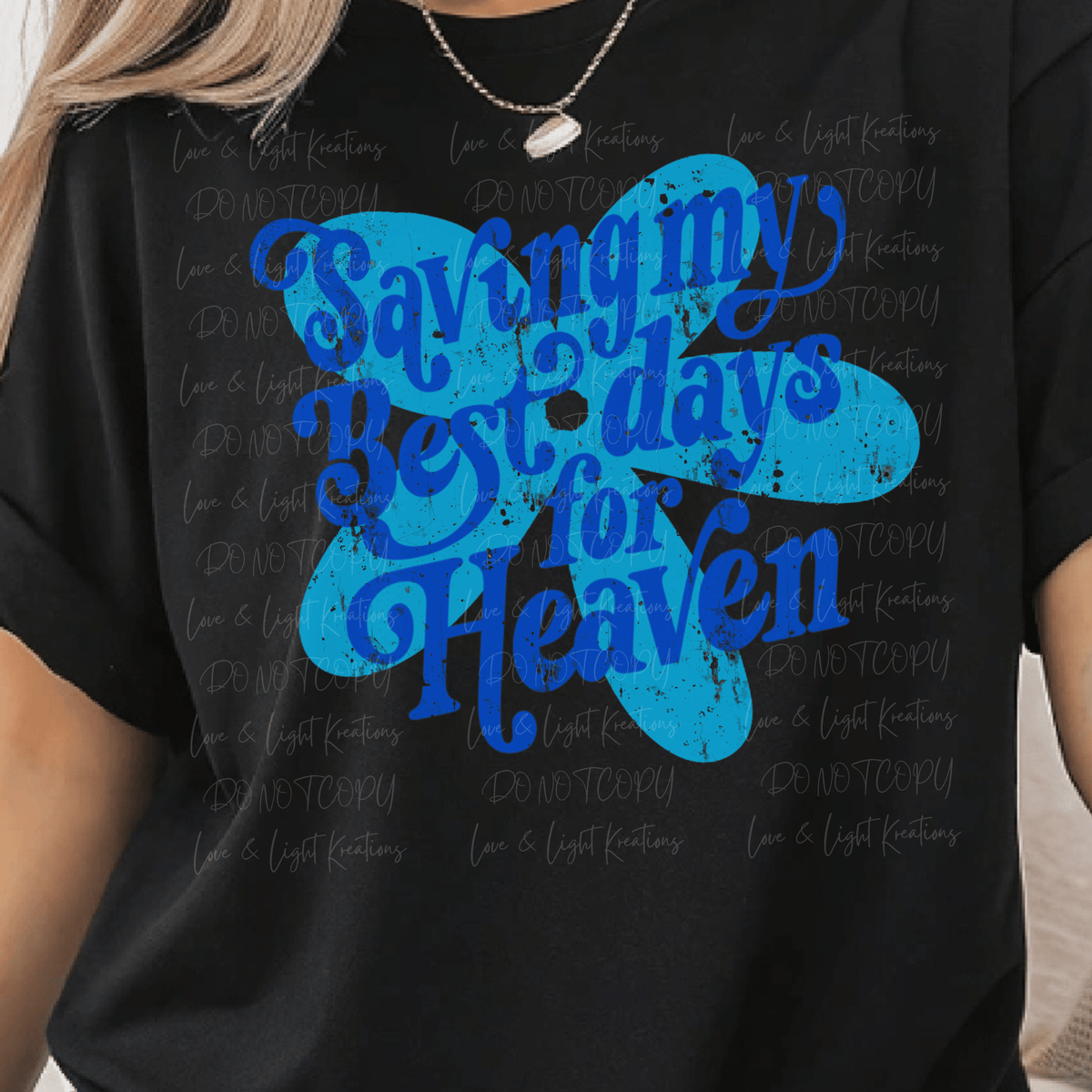 Retro Blue Saving My Best Days for Heaven with Flower